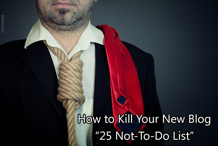 how you kill your new blog - avoid it