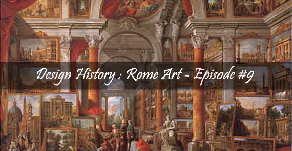 Roman Art: Episode #9 – Design History