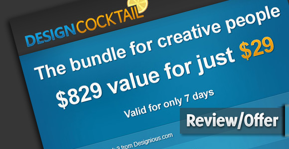 Design Cocktail 2 only 29$ for 829$ worth value. Killer deal !