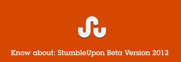 Stumbleupon Beta 2012 Redesigned and Very Effective